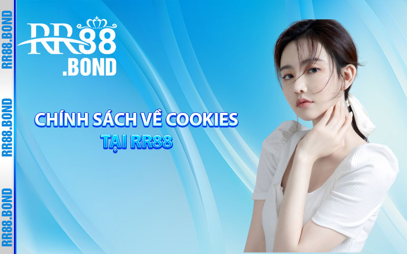 Chính sách về cookies tại RR88