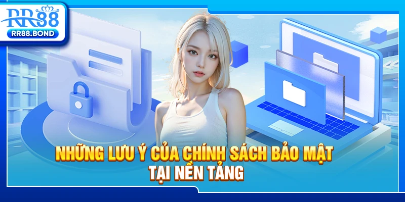 Mục đích của chính sách bảo mật tại nền tảng hiện nay